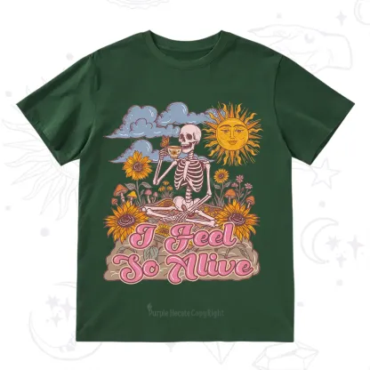 Purplehecate I feel So Alive Dancing Sarcastic Skeleton T-Shirt