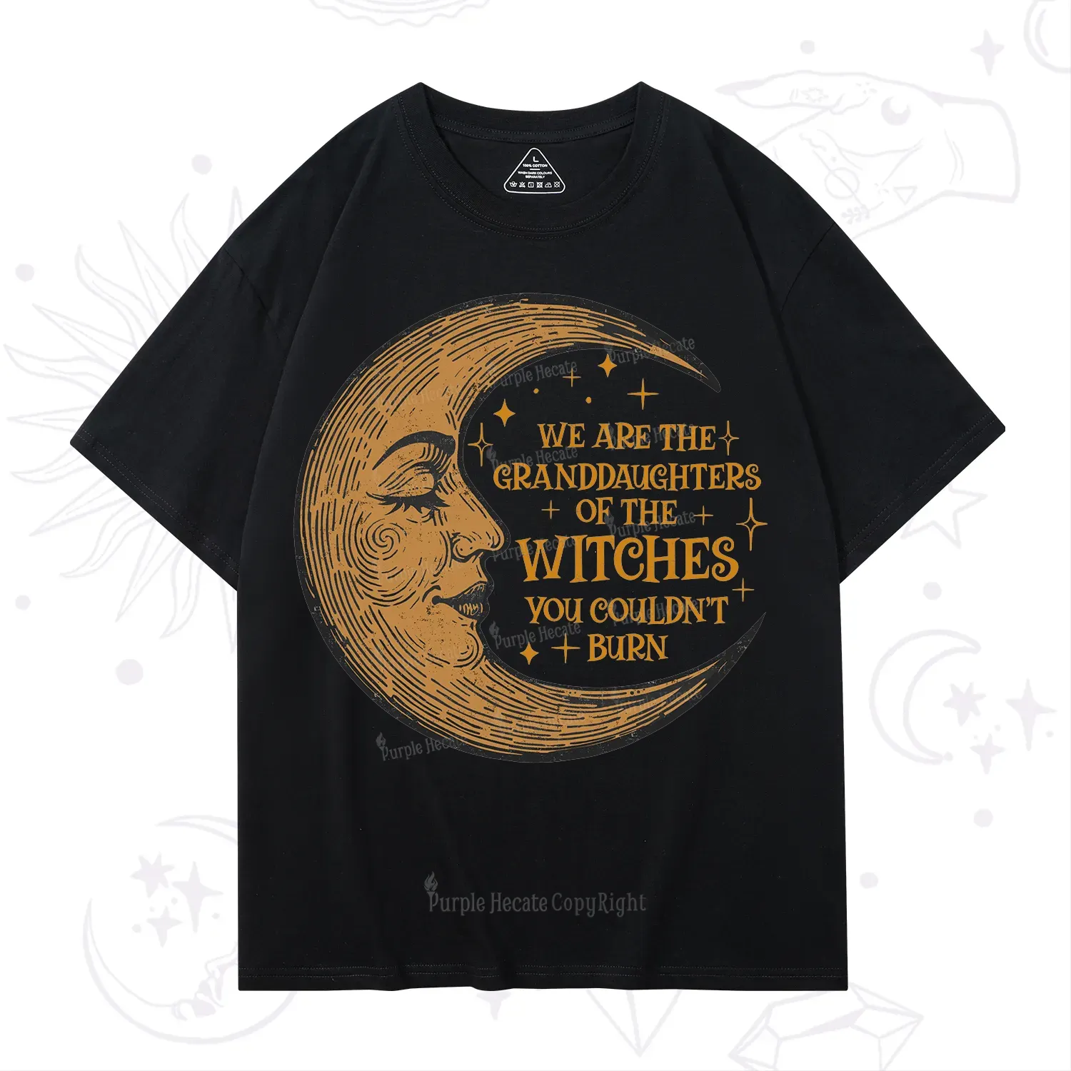 Purplehecate We Are the Granddaughters of the Witches You Could Not Burn T-Shirt