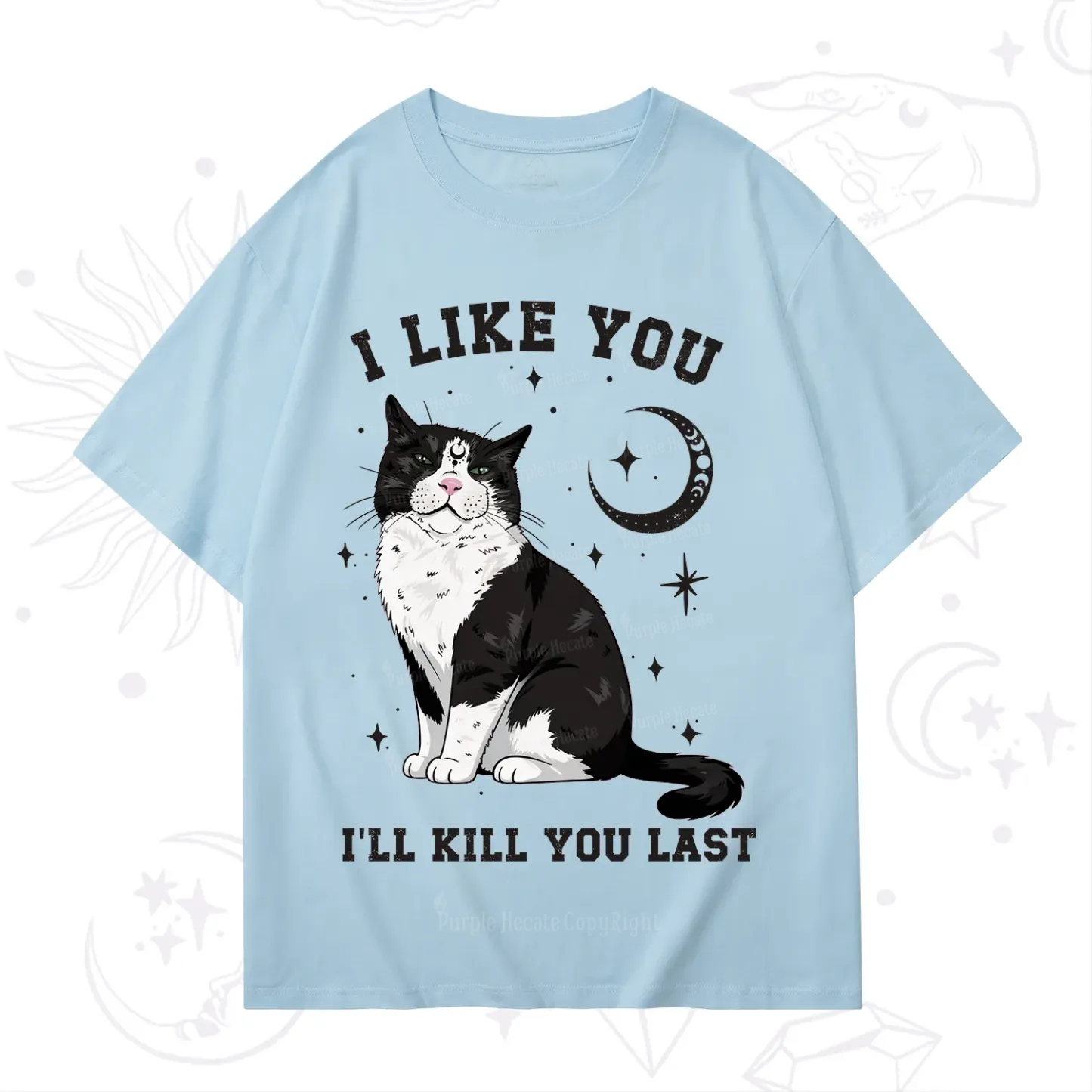 Purplehecate I Like You I'll Kill You Last T-Shirt