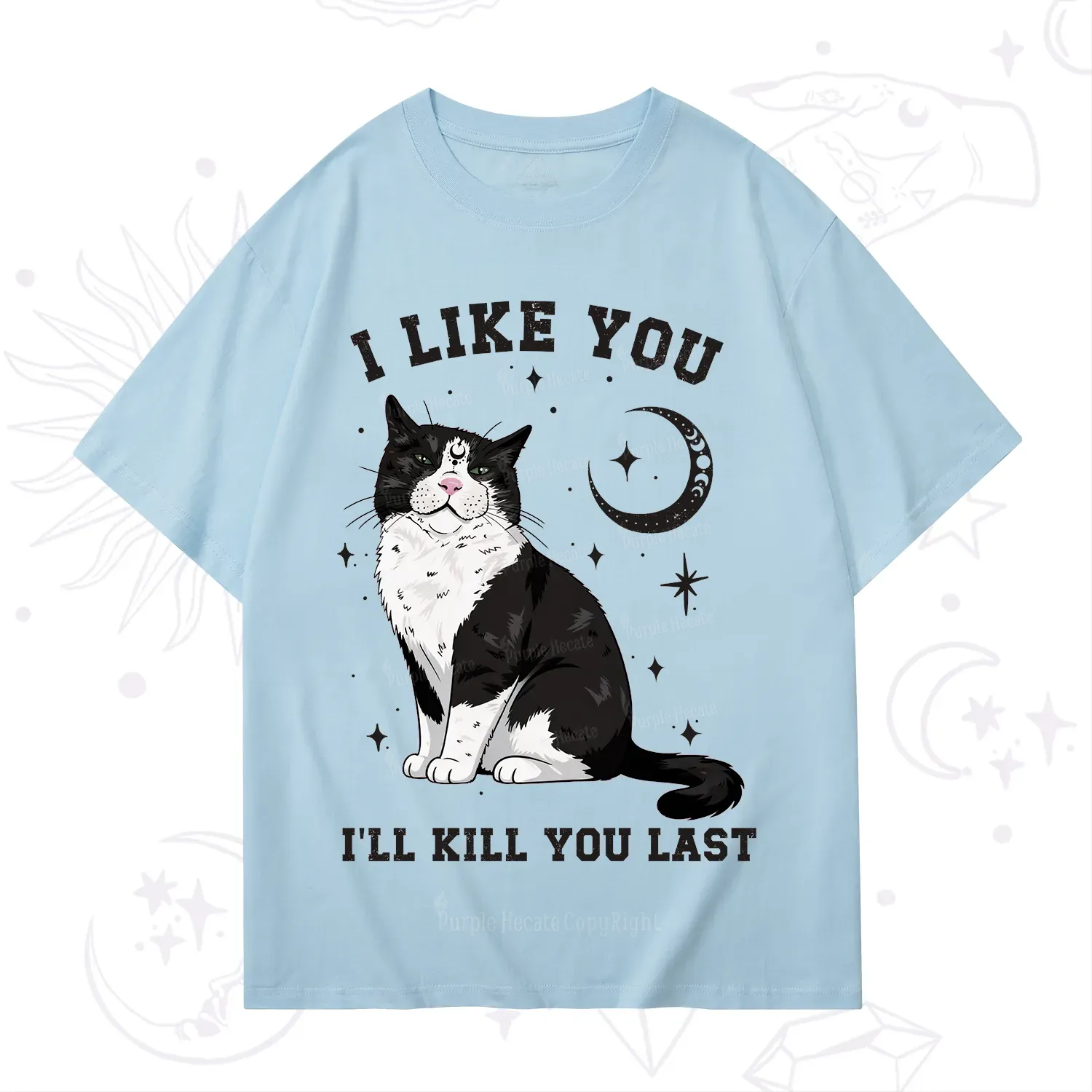 Purplehecate I Like You I'll Kill You Last T-Shirt