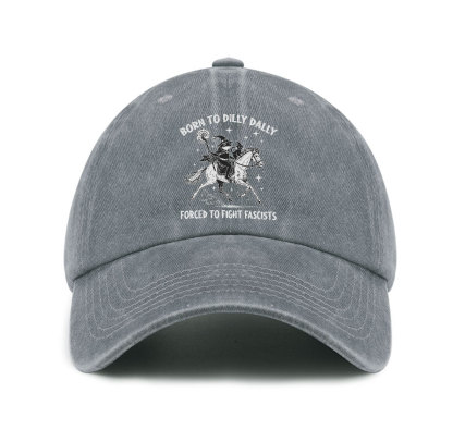 Purplehecate Born To Dilly Dally Forced to Fight Fascists Baseball Cap