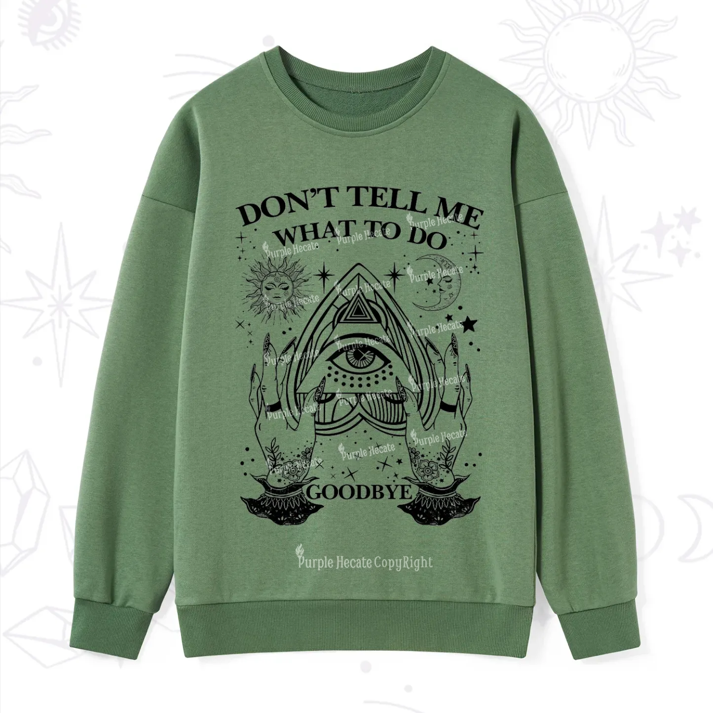 Purplehecate Don't Tell Me What To Do Witch Planchette Eye Sweatshirt