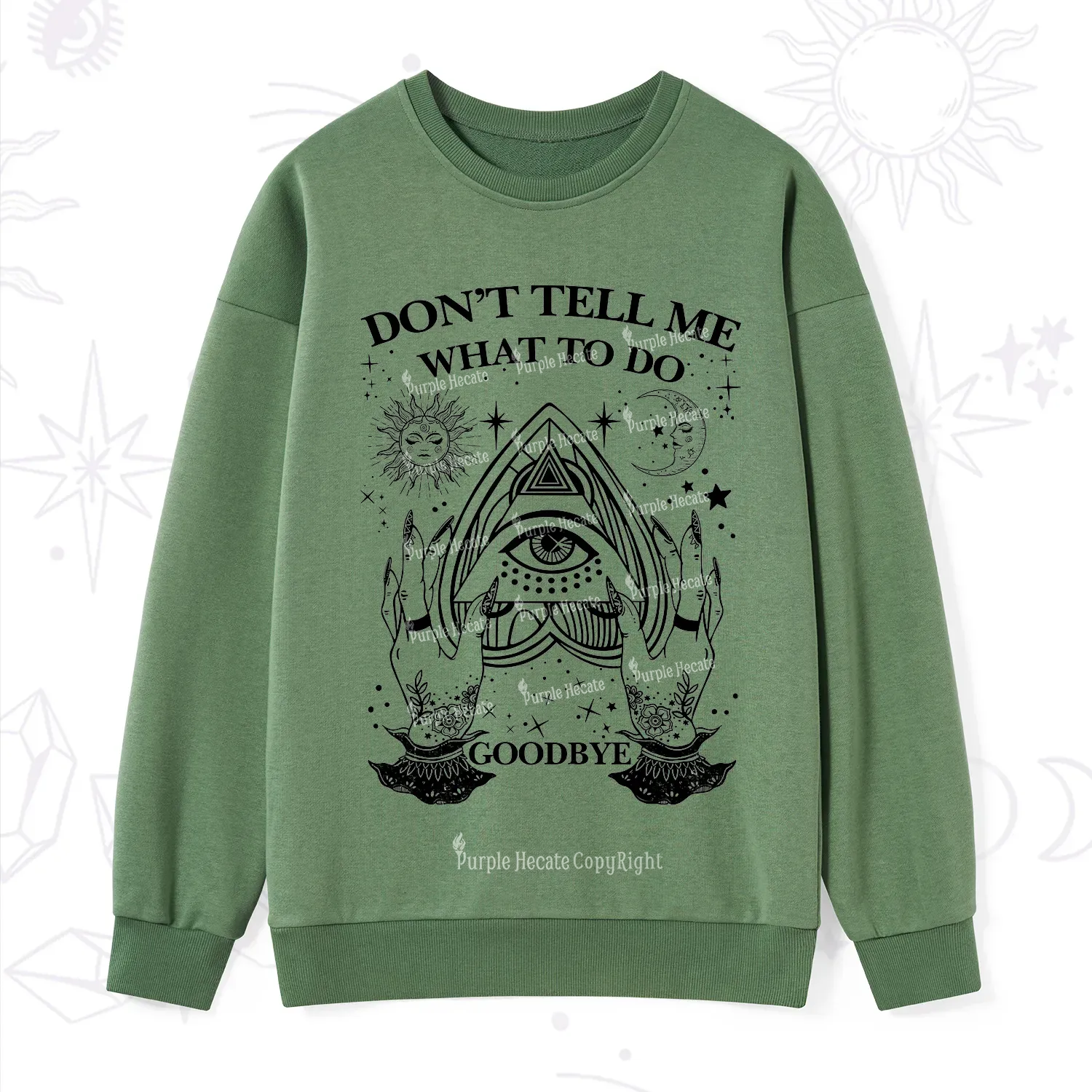 Purplehecate Don't Tell Me What To Do Witch Planchette Eye Sweatshirt