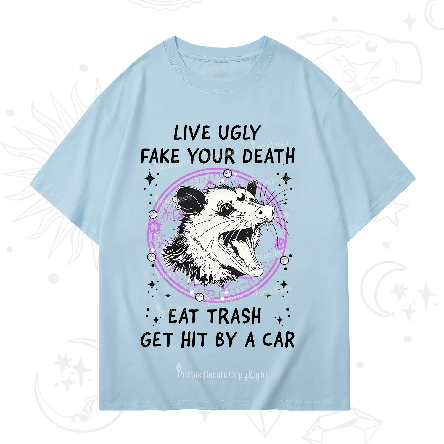 Purplehecate Live Ugly Fake Your Death T-Shirt
