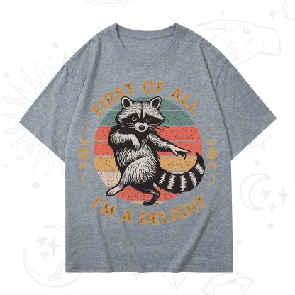 Purplehecate First of All I'm A Delight Raccoon T-Shirt