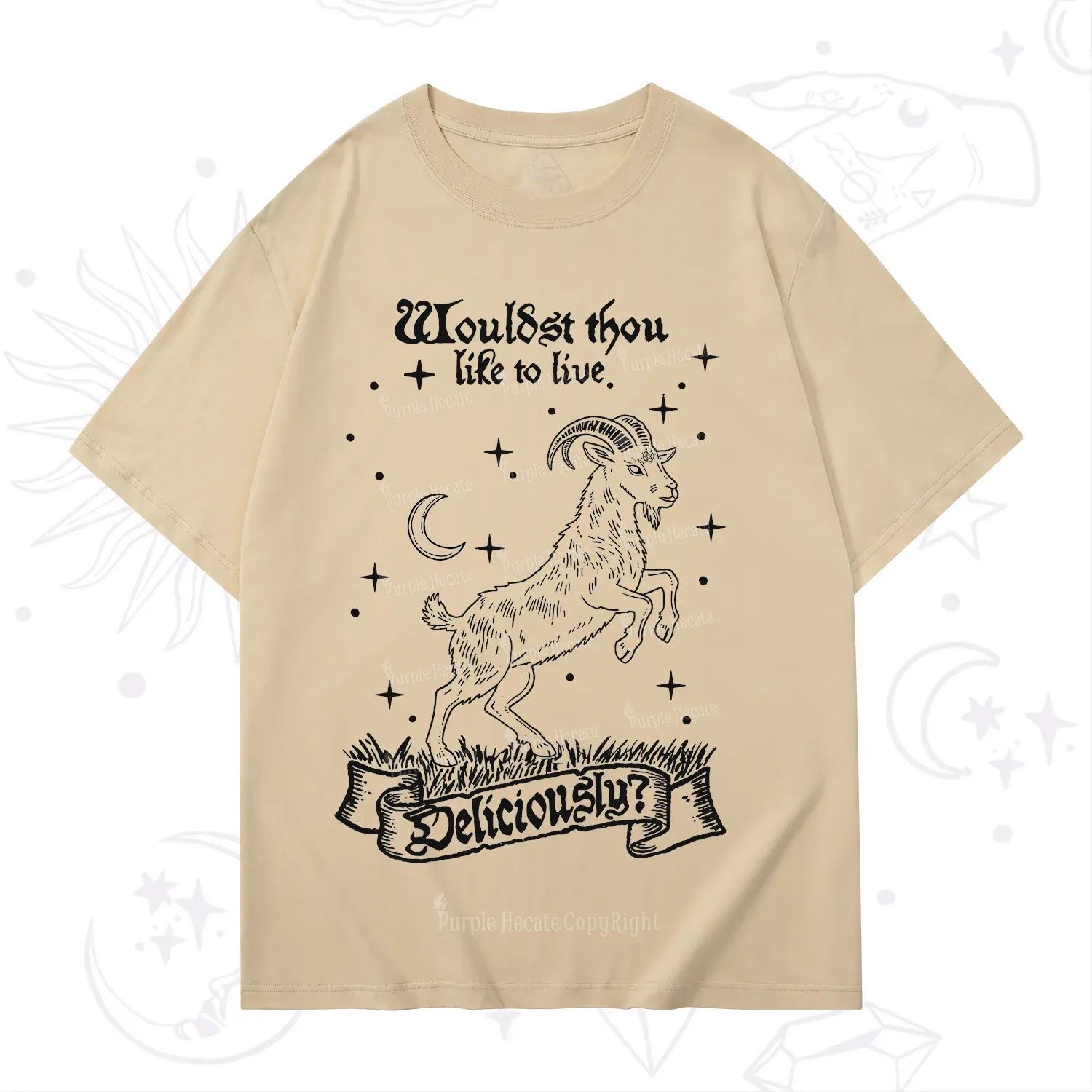 Purplehecate Wouldst Thou Like To Live Deliciously T-Shirt