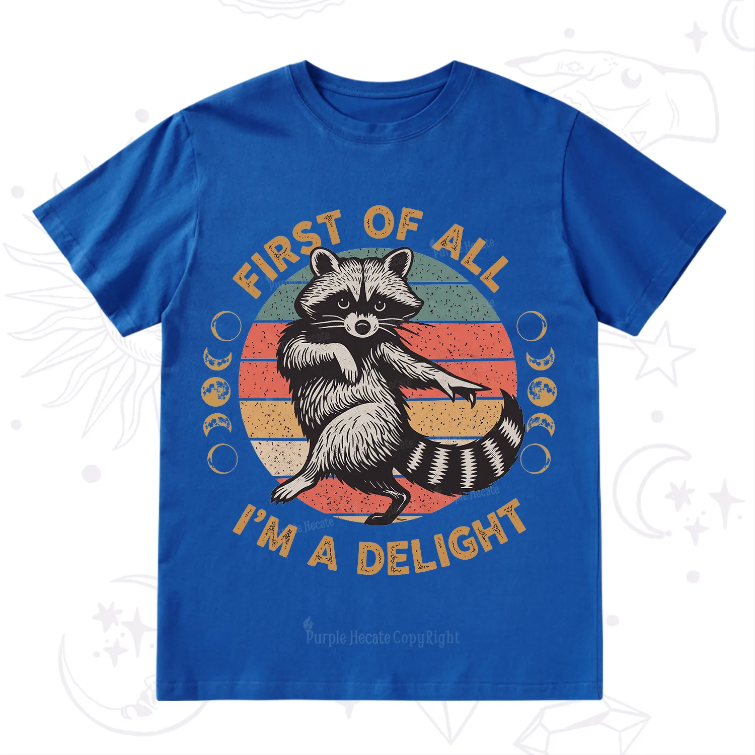 Purplehecate First of All I'm A Delight Raccoon T-Shirt
