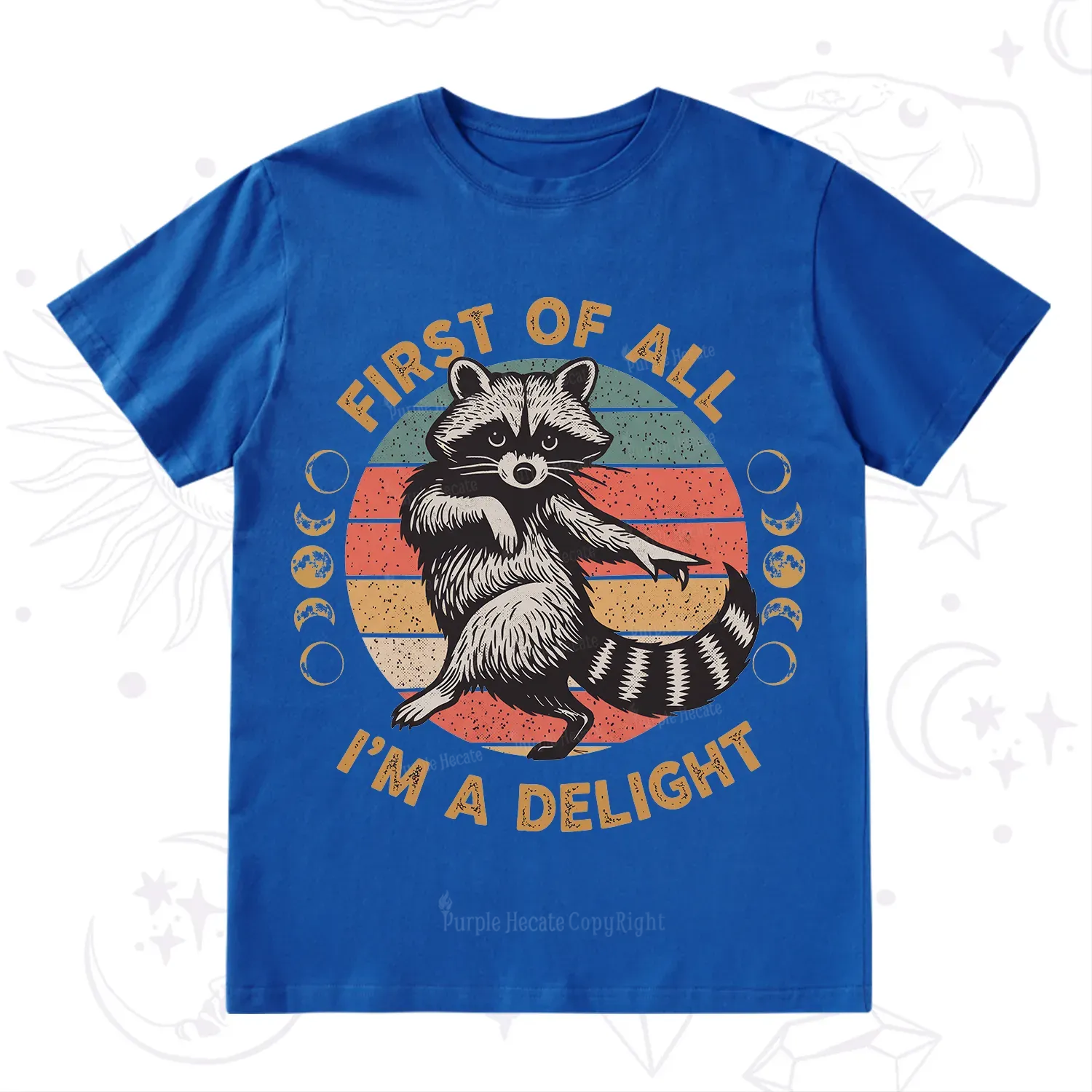 Purplehecate First of All I'm A Delight Raccoon T-Shirt