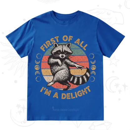 Purplehecate First of All I'm A Delight Raccoon T-Shirt