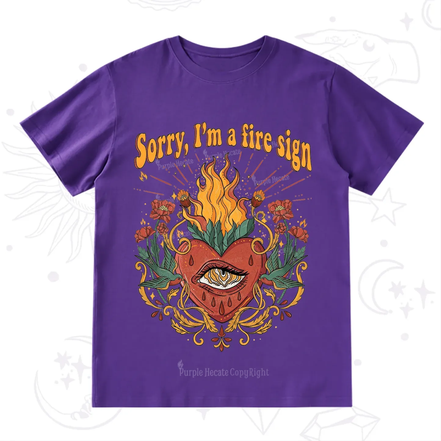 Purplehecate Sorry I'm A Fire Sign T-Shirt