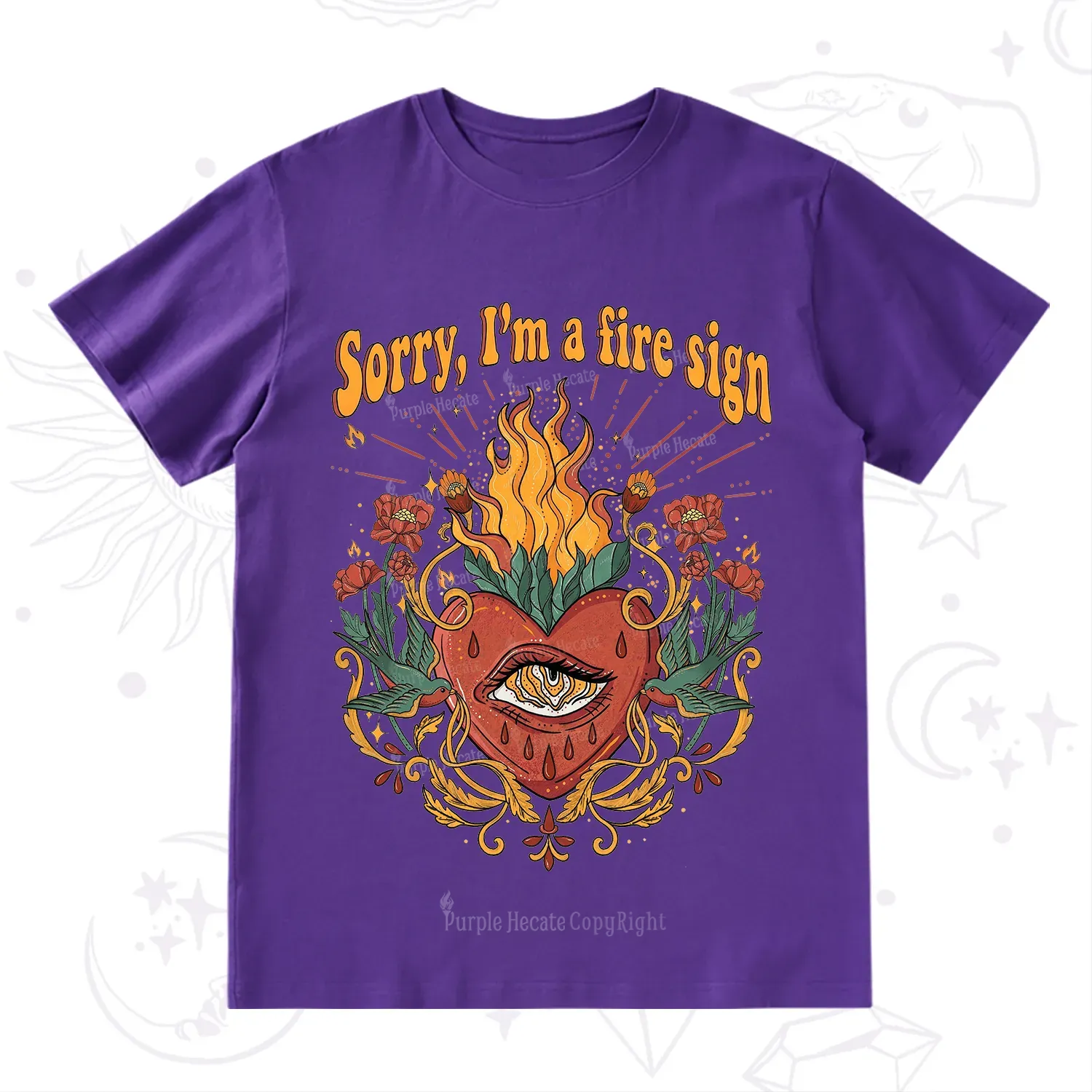 Purplehecate Sorry I'm A Fire Sign T-Shirt