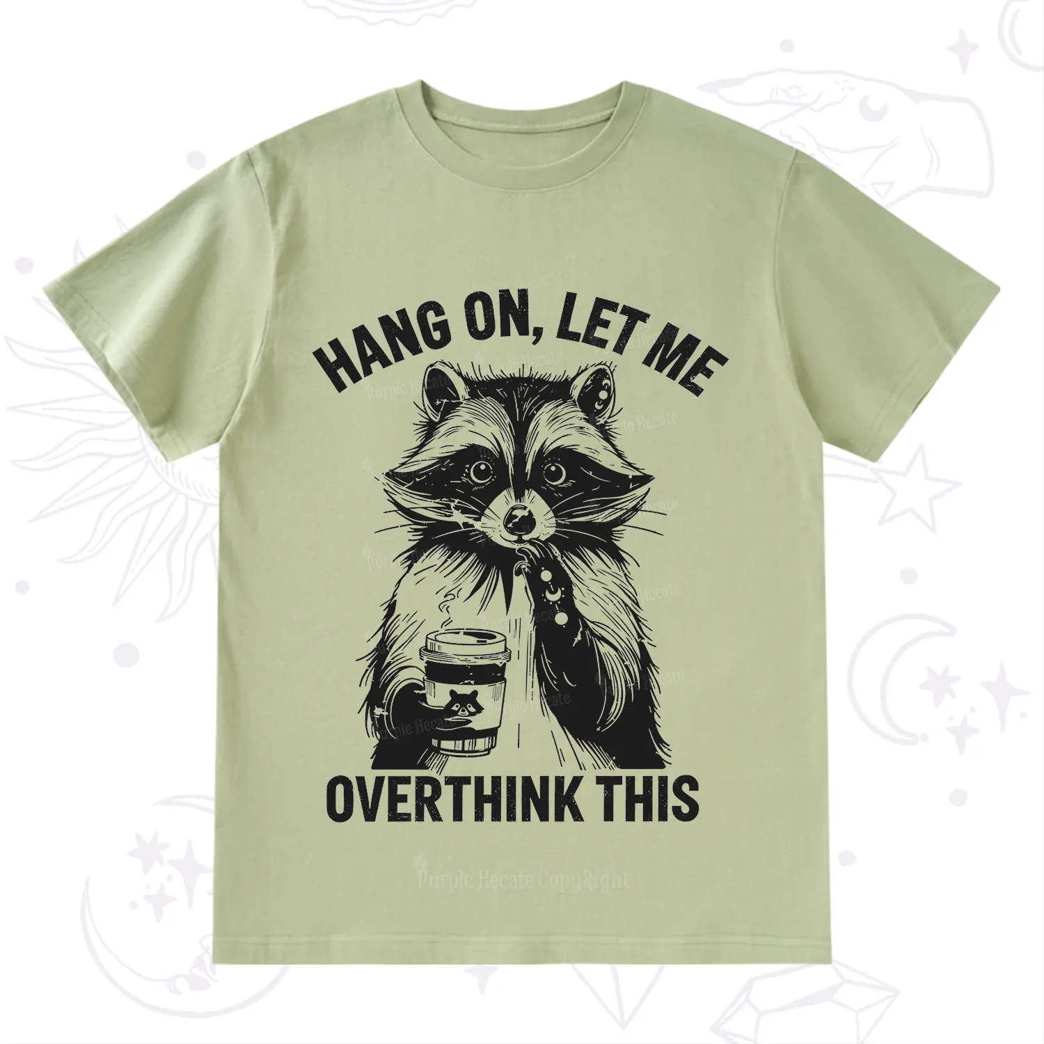 Purplehecate Hang On Let Me Overthink This Raccoon T-Shirt