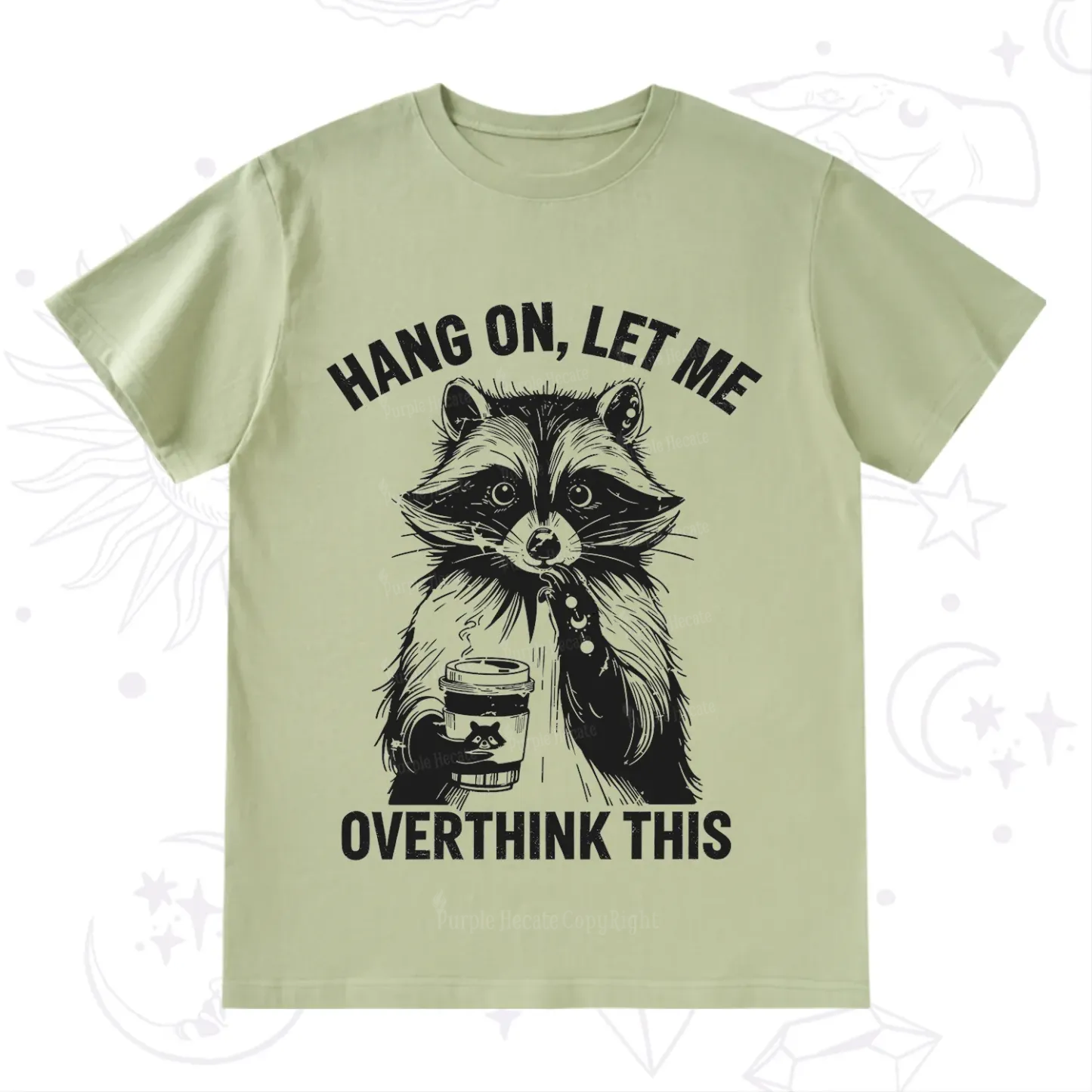 Purplehecate Hang On Let Me Overthink This Raccoon T-Shirt