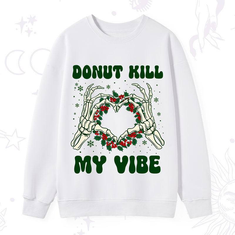 Purplehecate Christmas Donut Kill My Vibe Sweatshirt