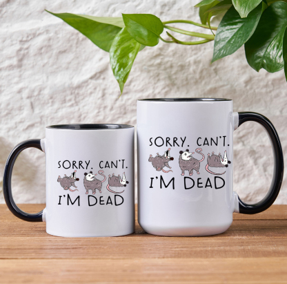 Purplehecate Funny Possum Sorry I Can't I'm Dead Mug