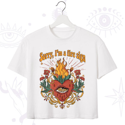Purplehecate Sorry I'm A Fire Sign Crop T-Shirt
