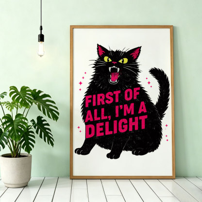 Purplehecate First Of All I'm A Delight Cat Unframed Poster
