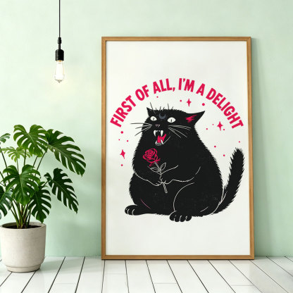 Purplehecate First Of All I'm A Delight Cat Unframed Poster