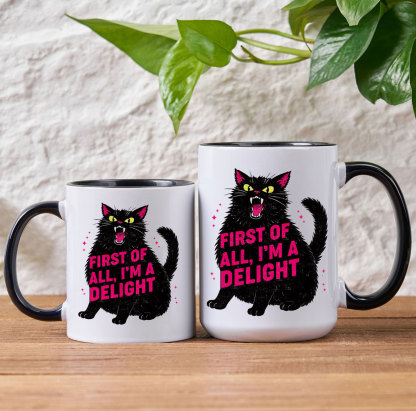 Purplehecate First Of All I'm A Delight Cat Mug