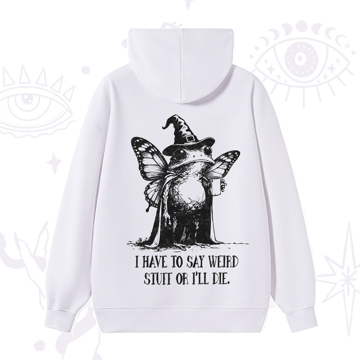 Purplehecate I Have to Say Weird Stuff Or I'll Die Hoodie