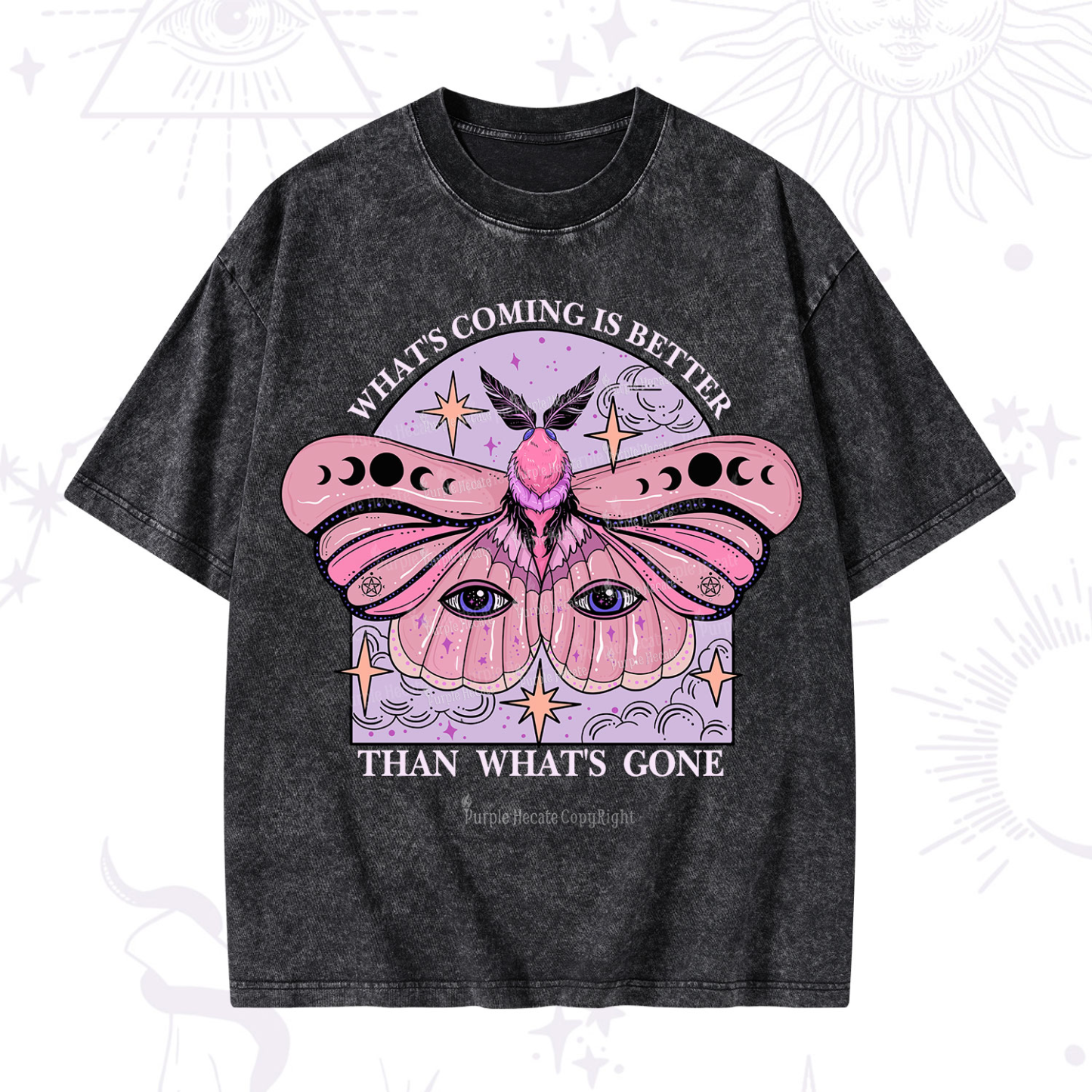 Purplehecate What's Coming Is Better Than What's Gone Washed T-Shirt