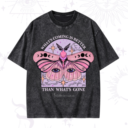 Purplehecate What's Coming Is Better Than What's Gone Washed T-Shirt