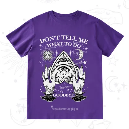 Purplehecate Don't Tell Me What To Do Witch Planchette Eye T-Shirt