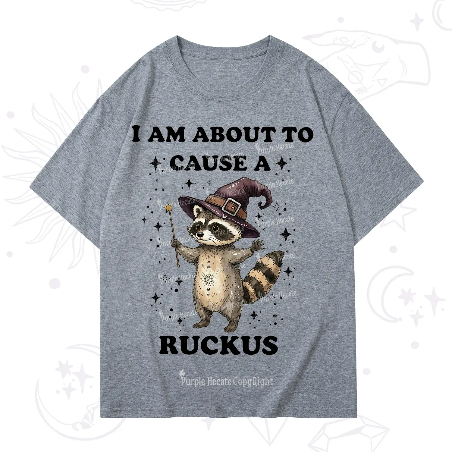 Purplehecate I Am About To Cause A Ruckus T-Shirt