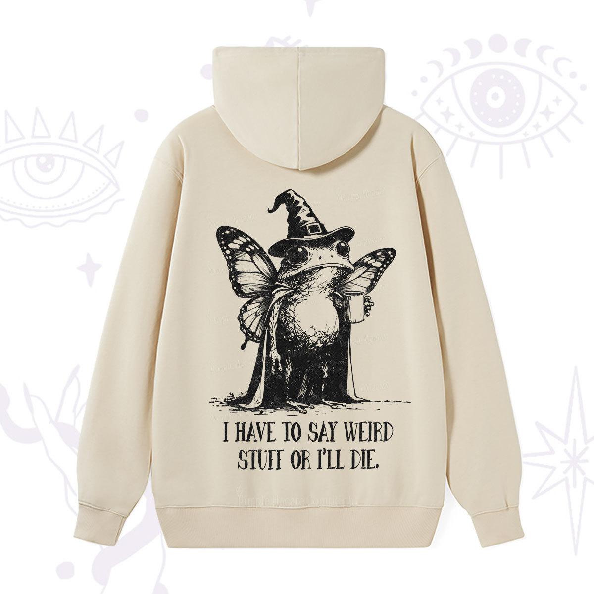 Purplehecate I Have to Say Weird Stuff Or I'll Die Hoodie