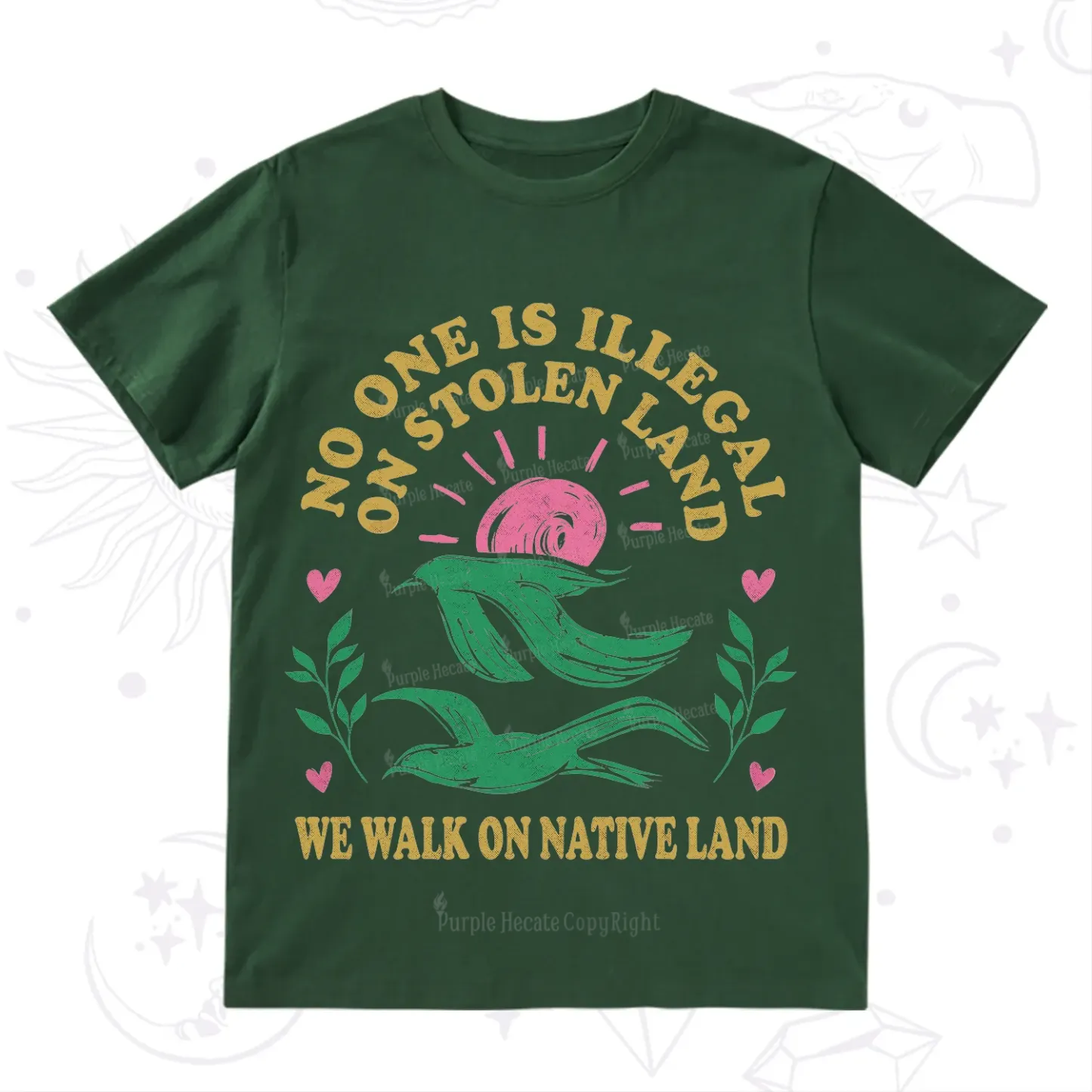 Purplehecate No One is Illegal on Stolen Land T-Shirt