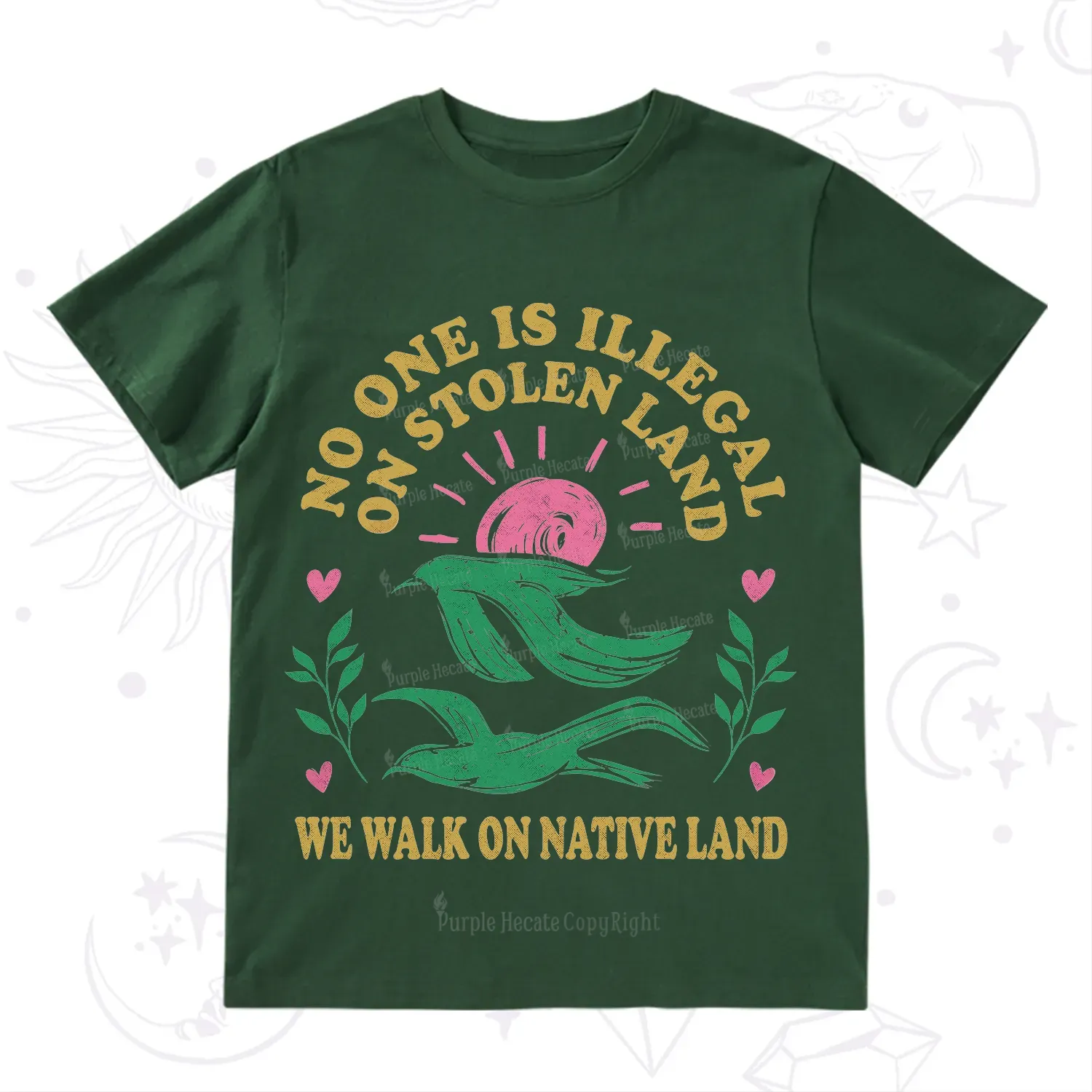 Purplehecate No One is Illegal on Stolen Land T-Shirt