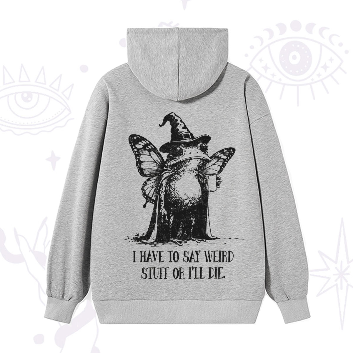Purplehecate I Have to Say Weird Stuff Or I'll Die Hoodie