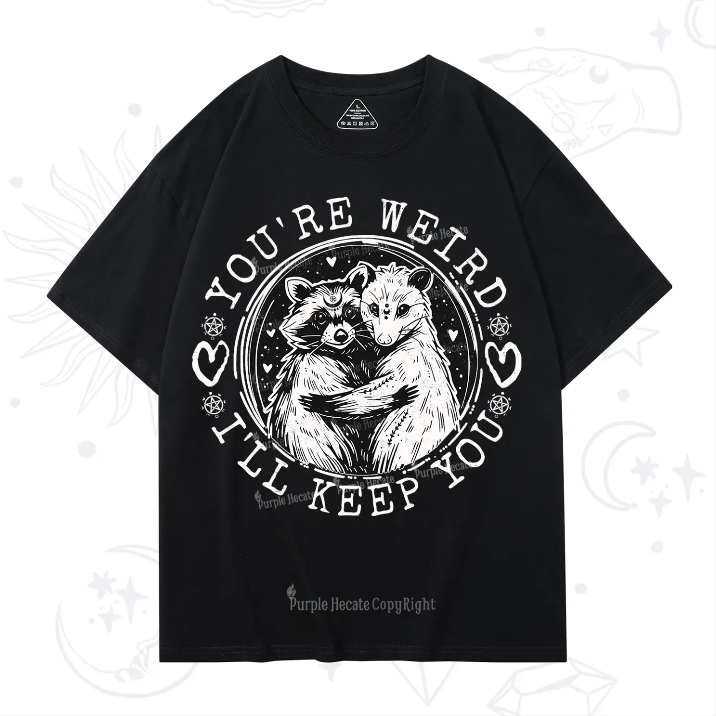 Purplehecate You're Weird I'll Keep You Opossom T-Shirt
