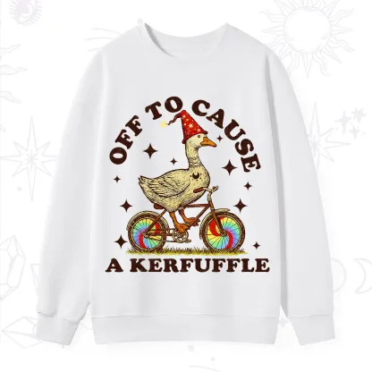 Purplehecate Off?to?Cause?a?Kerfuffle?Goose Sweatshirt