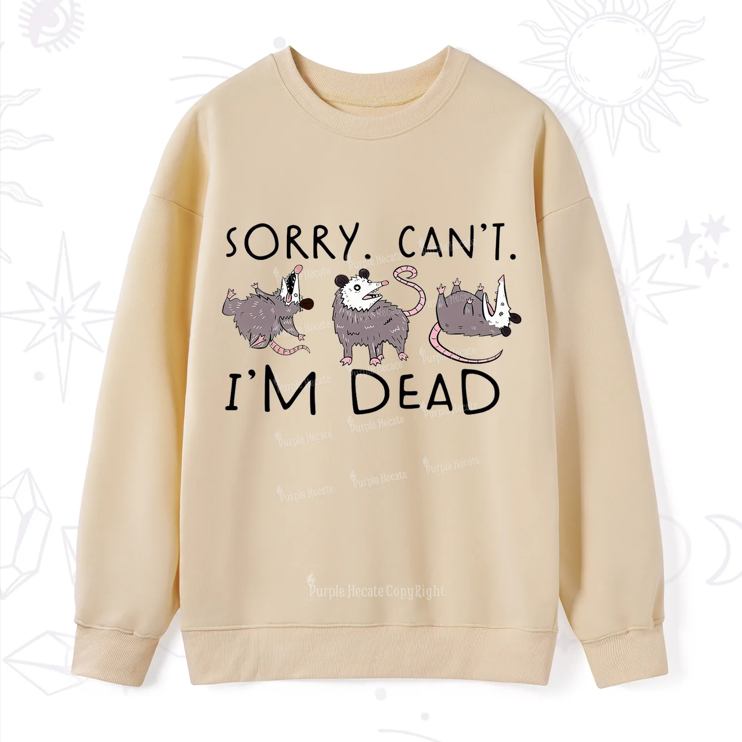 Purplehecate Funny Possum Sorry I Can't I'm Dead Sweatshirt