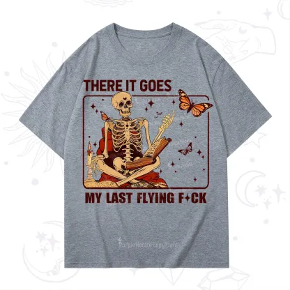 Purplehecate There It Goes My Last Flying F*ck T-Shirt