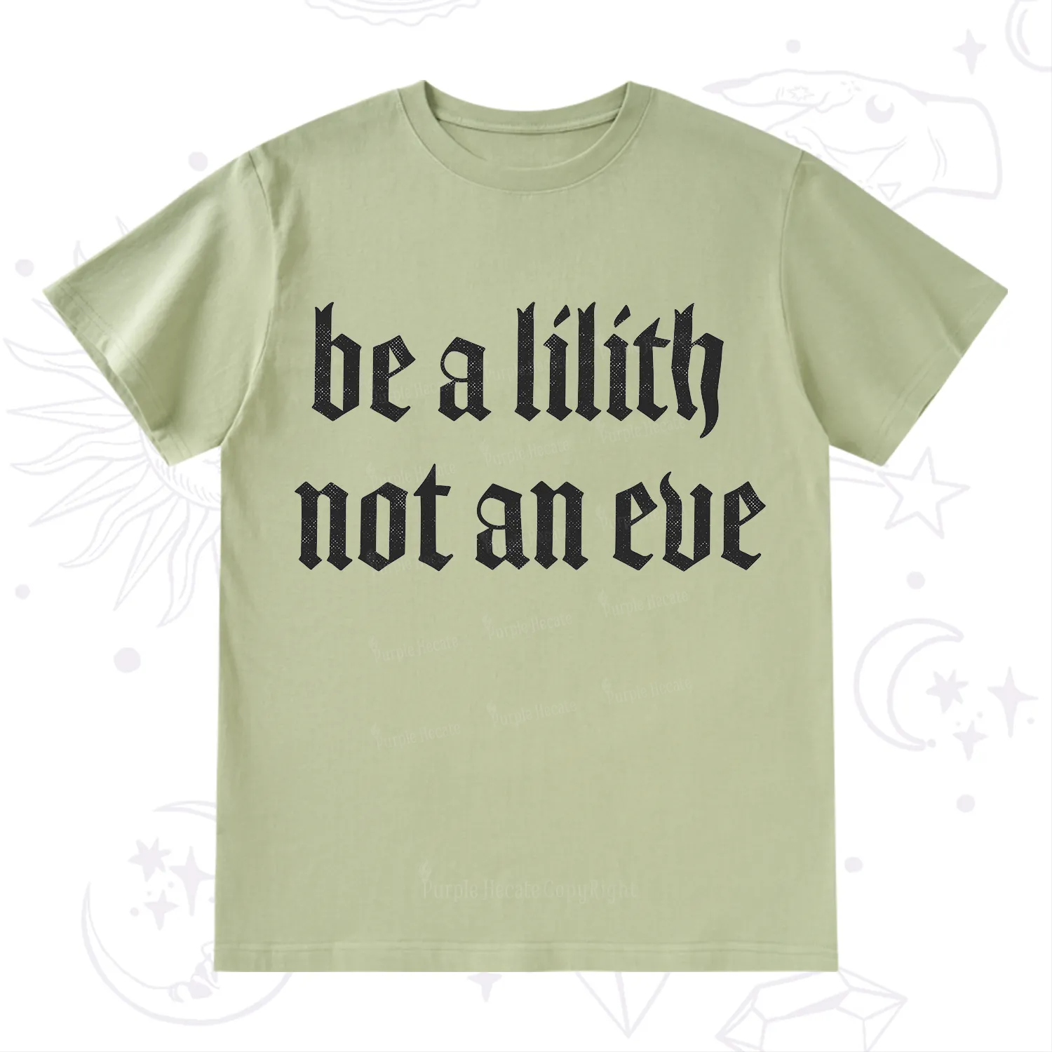 Purplehecate Be a Lilith Not an Eve T-Shirt