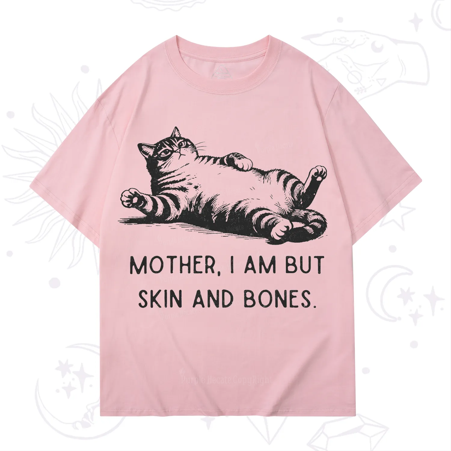 Purplehecate Mother I Am But Skin And Bones Funny Cat T-Shirt