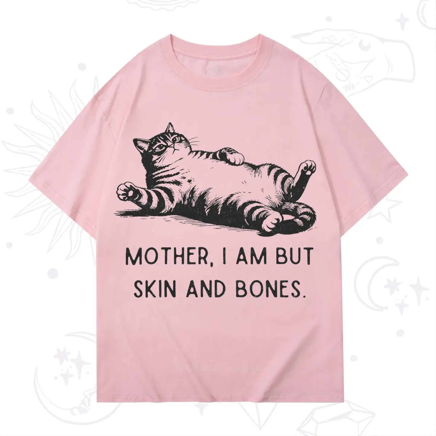 Purplehecate Mother I Am But Skin And Bones Funny Cat T-Shirt