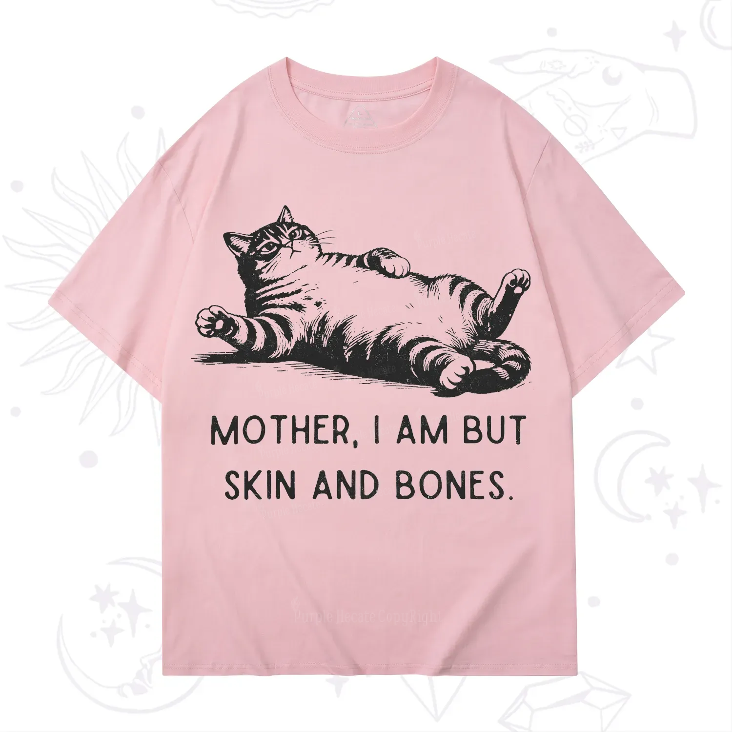Purplehecate Mother I Am But Skin And Bones Funny Cat T-Shirt