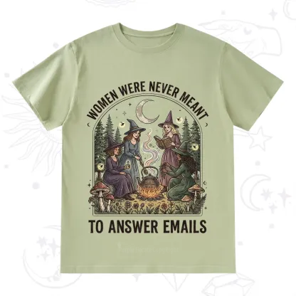 Purplehecate Women Were Never Meant to Answer Emails Witch T-Shirt