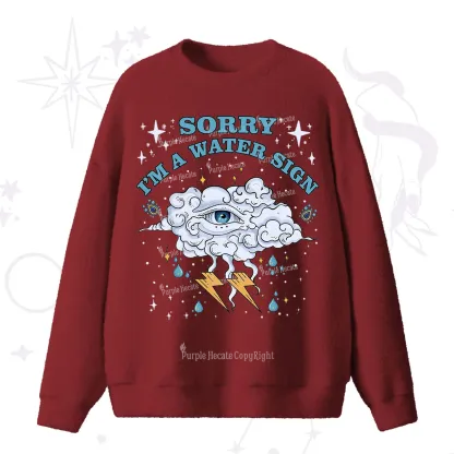 Purplehecate Sorry I'm A Water Sign Fuzzy Ugly Sweater