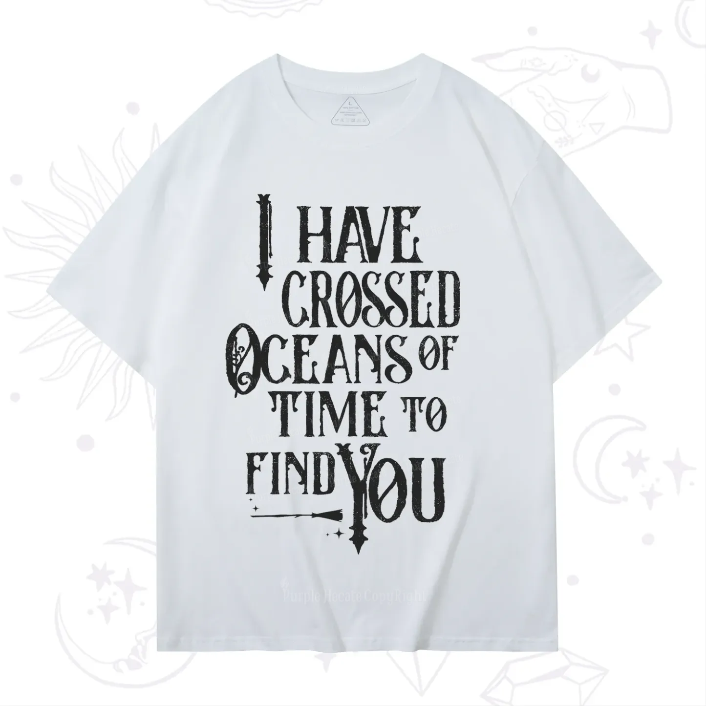 Purplehecate Across Oceans of Time I Found You T-Shirt
