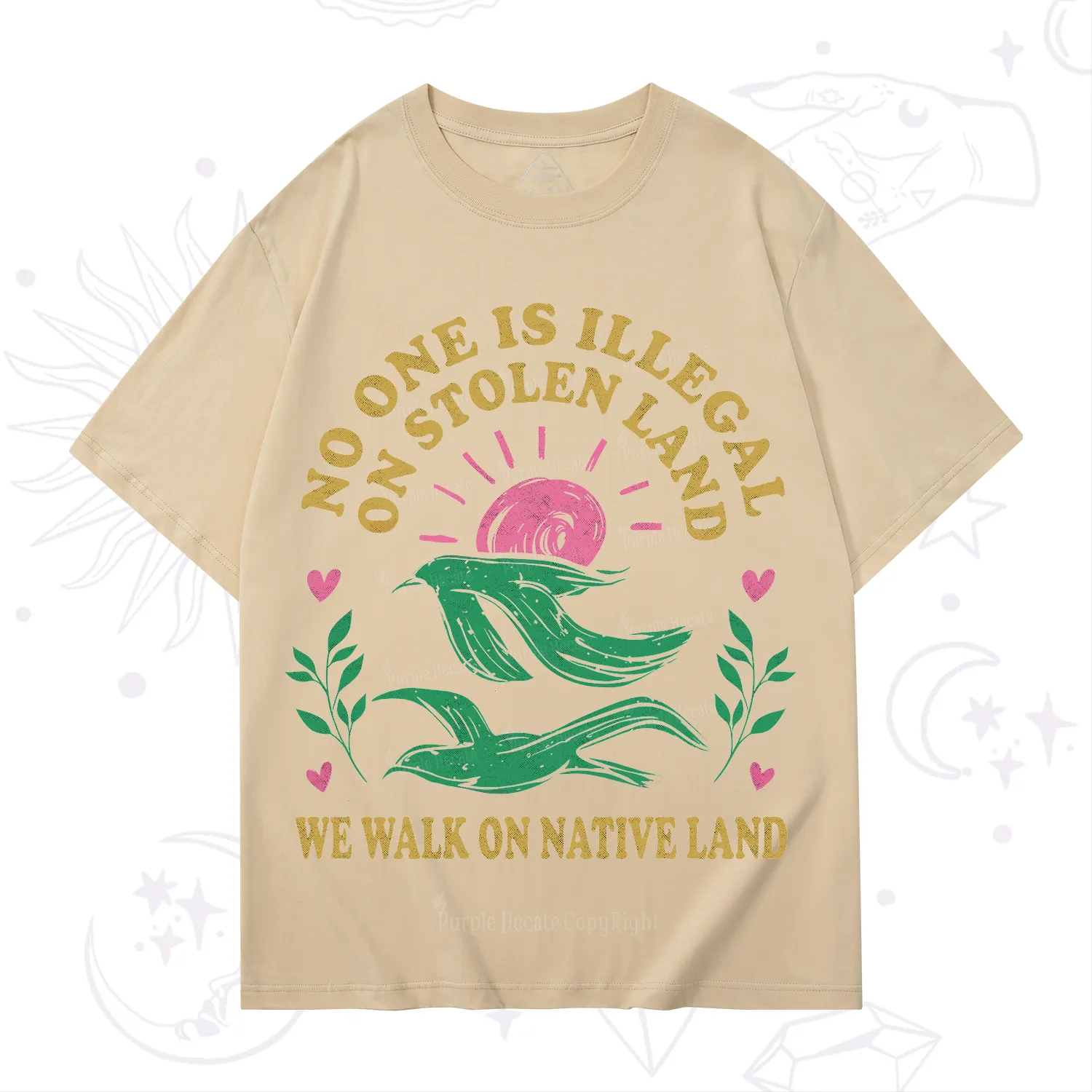 Purplehecate No One is Illegal on Stolen Land T-Shirt