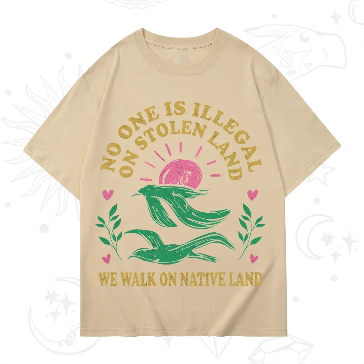Purplehecate No One is Illegal on Stolen Land T-Shirt