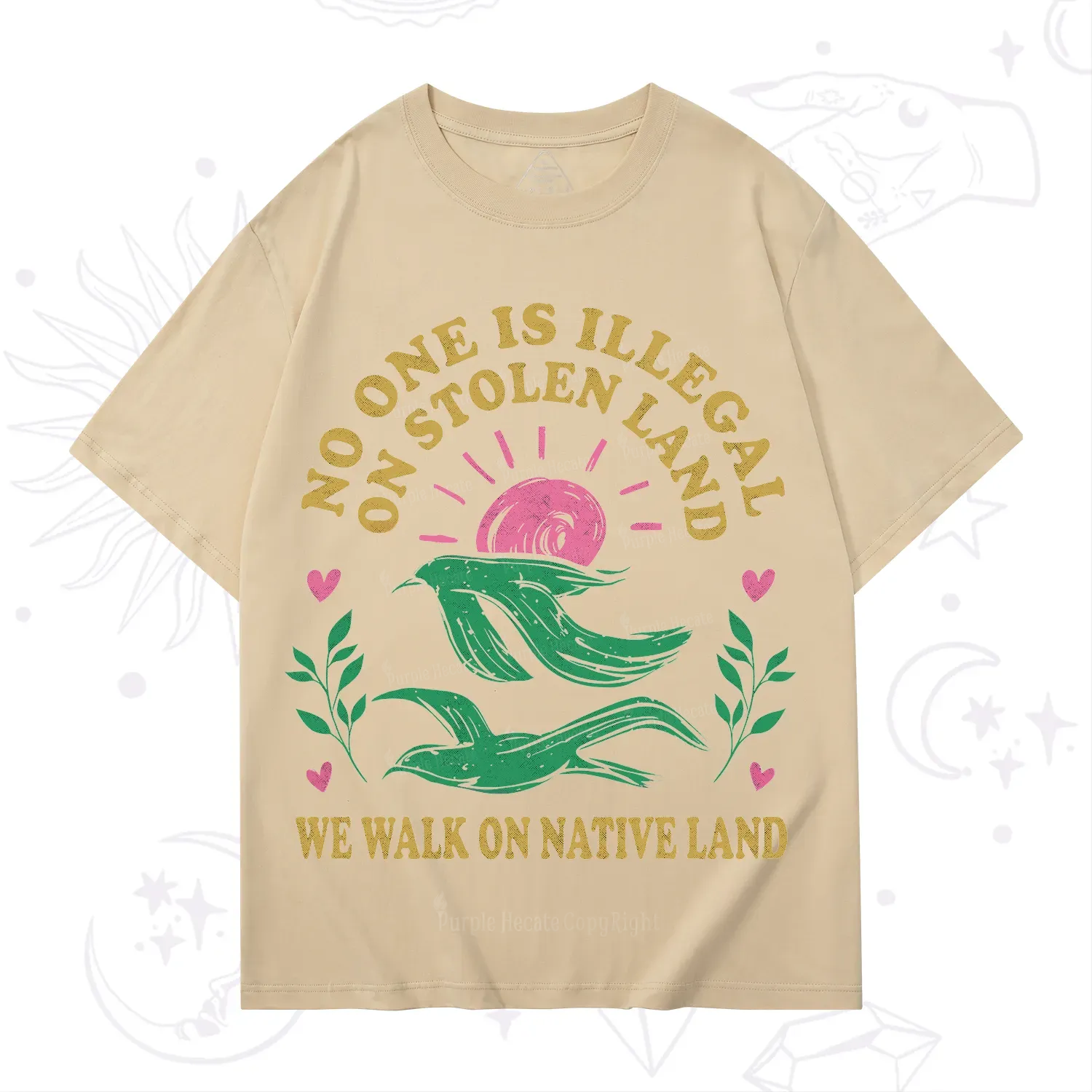 Purplehecate No One is Illegal on Stolen Land T-Shirt