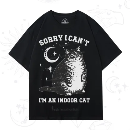 Purplehecate Sorry I Can't Go I'm an Indoor Cat T-Shirt