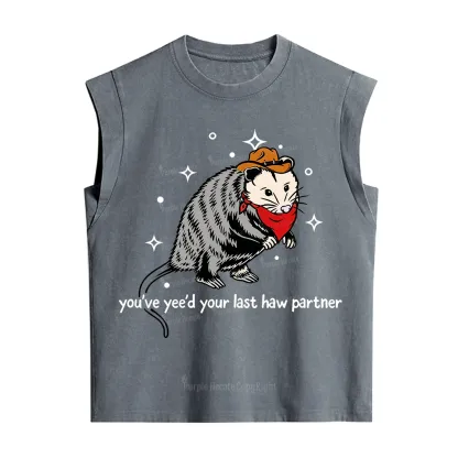 Purplehecate You've Yee'd Your Last Haw Partner Possum Vintage Washed Tank