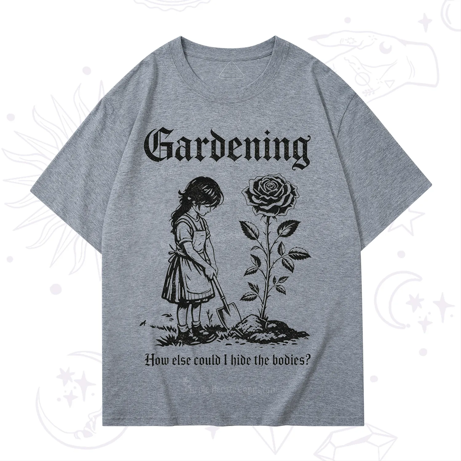 Purplehecate Purplehecate Gardening How Else Could I Hide the Bodies T-Shirt