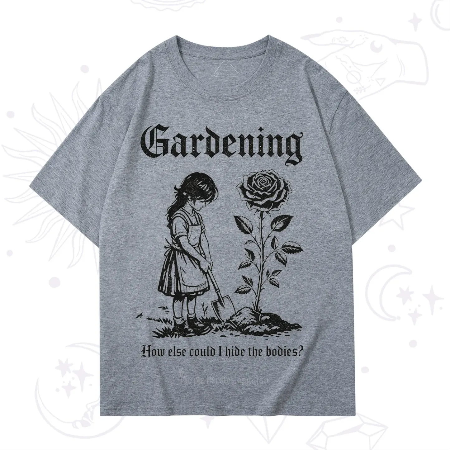 Purplehecate Purplehecate Gardening How Else Could I Hide the Bodies T-Shirt